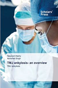 TMJ ankylosis- an overview