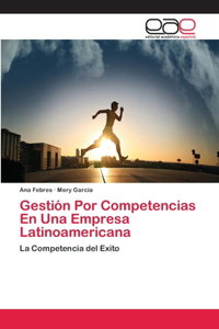 Gestión Por Competencias En Una Empresa Latinoamericana