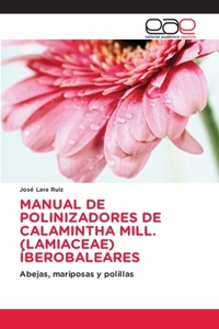 Manual de Polinizadores de Calamintha Mill. (Lamiaceae) Íberobaleares