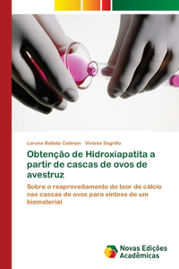 Obtenção de Hidroxiapatita a partir de cascas de ovos de avestruz