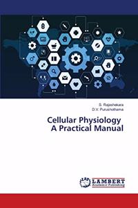 Cellular Physiology A Practical Manual