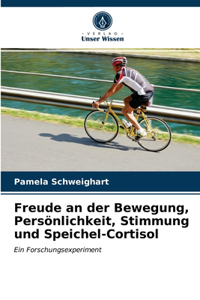 Freude an der Bewegung, Persönlichkeit, Stimmung und Speichel-Cortisol