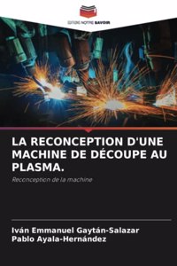 Reconception d'Une Machine de Découpe Au Plasma.