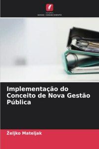 Implementação do Conceito de Nova Gestão Pública