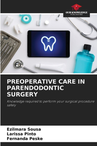 Preoperative Care in Parendodontic Surgery