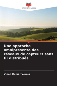 Une approche omniprésente des réseaux de capteurs sans fil distribués