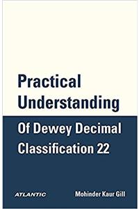 Practical Understanding of Dewey Decimal Classification 22