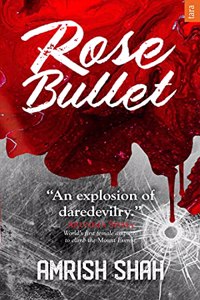 Rose Bullet: An Explosion of Daredevilry