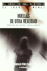 Huellas de otra realidad [Paperback] [Jan 01, 2012] PEREZ SARRO, G