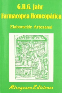 Farmacopea Homeopatica. Elaboracion Artesanal (Medicinas Blandas) (Spanish Edition)