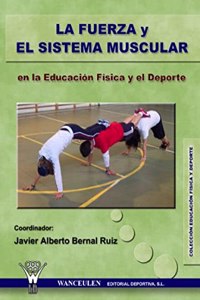 La Fuerza Y El Sistema Muscular