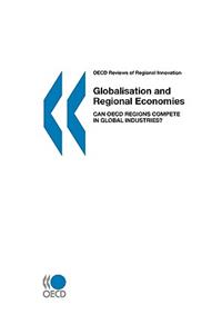 OECD Reviews of Regional Innovation Globalisation and Regional Economies