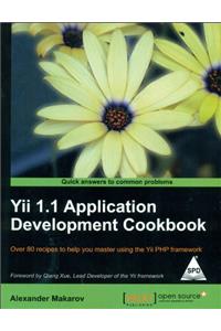 Yii 1.1 Application Development Cookbook: Over 80 recipes to help you master using the Yii PHP framework