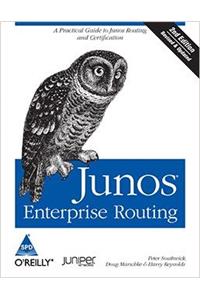 Junos Enterprise Routing: A Practical Guide to Junos Routing and Certification