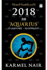 Aquarius Tarot Forecasts 2018