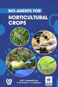 Bio-Agents for Horticultural Crops