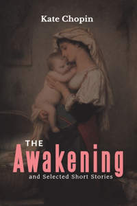 Awakening and Selected Short Stories