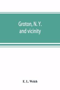 Groton, N. Y. and vicinity