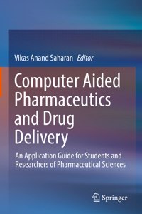 Computer Aided Pharmaceutics and Drug Delivery