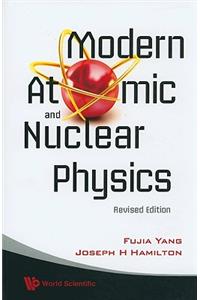 Modern Atomic and Nuclear Physics (Revised Edition)