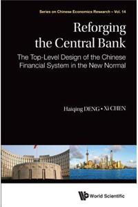 Reforging the Central Bank: The Top-Level Design of the Chinese Financial System in the New Normal