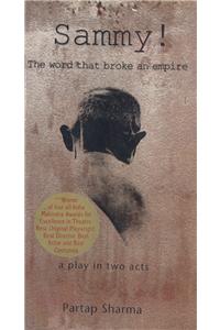 Sammy! The Word That Broke an Empire