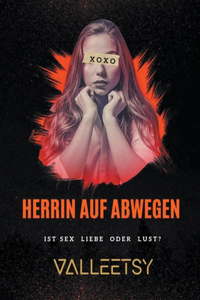 Herrin auf Abwegen Ist Sex Liebe oder Lust?