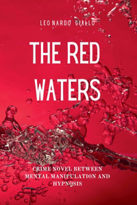 Red Waters: Crime Novel between Mental Manipulation and Hypnosis