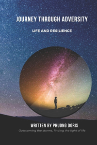 Journey through Adversity