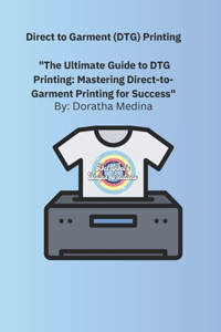 Direct to Garment (DTG) Printing