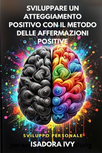 Sviluppare un atteggiamento positivo con il metodo delle affermazioni positive
