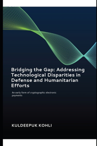 Bridging the Gap: Addressing Technological Disparities in Defense and Humanitarian Efforts: Utilising HAI to reduce defence costs so more can be spent on Humanitarian