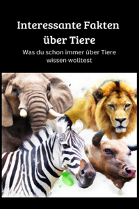 Interessante Fakten über Tiere