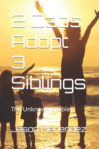 2 Dads Adopt 3 Siblings