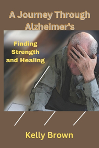 Journey Through Alzheimer's