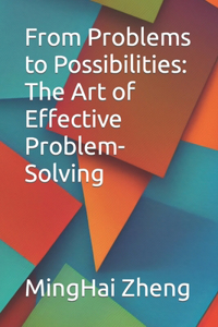 From Problems to Possibilities