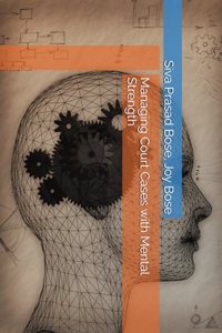Managing Court Cases with Mental Strength
