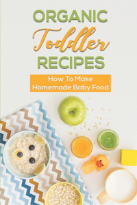 Organic Toddler Recipes