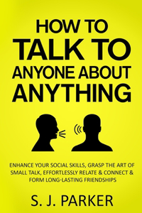 How to Talk to Anyone About Anything