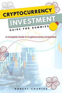 Cryptocurrency Investment Guide for Dummies