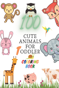 100 Cute Animals for Toddler Coloring Book