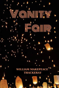 Vanity Fair by William Makepeace Thackeray