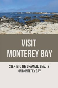 Visit Monterey Bay