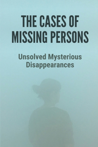 The Cases Of Missing Persons