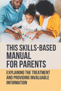 This Skills-Based Manual For Parents
