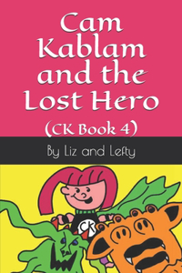 Cam Kablam and the Lost Hero