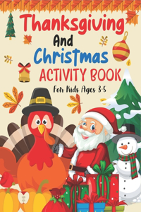 Thanksgiving and Christmas Activity Book For Kids Ages 3-5