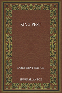 King Pest - Large Print Edition
