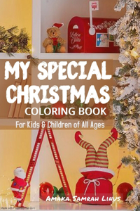 My Special Christmas Coloring Book - For kids & Children of All Ages