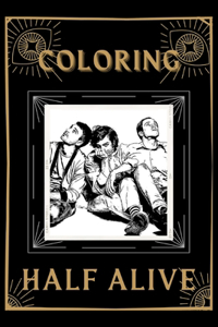 Coloring Half Alive